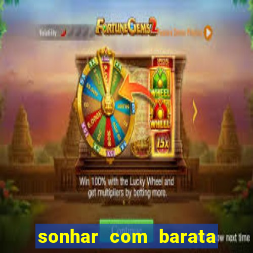 sonhar com barata jogo do bicho